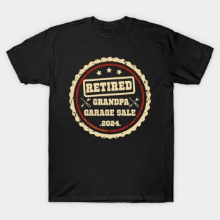 Retired grandpa in the garage sale 2024 edition T-Shirt